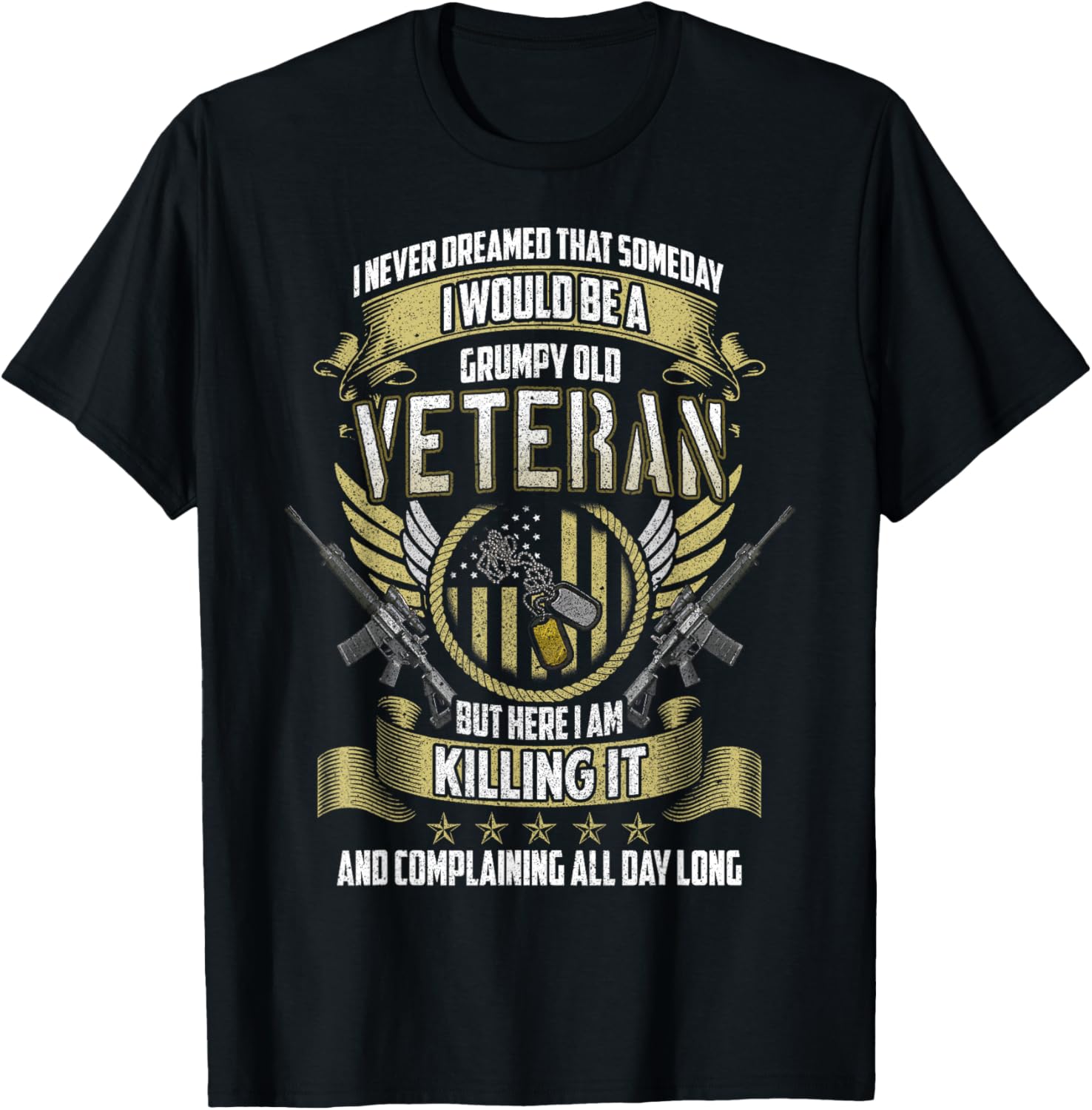 Old Soldier, New Jokes: Veterans Life Grumpy Old Veteran: Proudly Complaining , Small T-Shirt - T-Shirt | Black