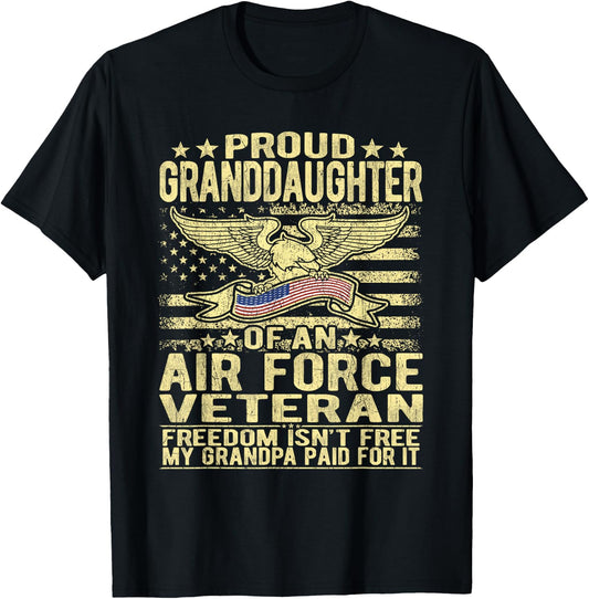 Proud Granddaughter Of Air Force Veteran Freedom Isn't Free T-Shirt - T-Shirt | Black