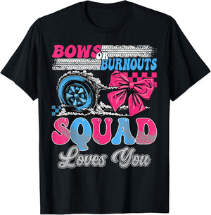 Burnouts or Bows Squad Loves You Gender Reveal Party T-Shirt - T-Shirt | Black