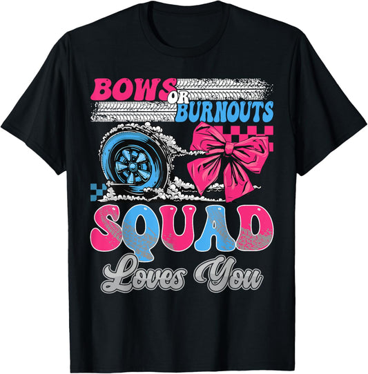 Burnouts or Bows Squad Loves You Gender Reveal Party T-Shirt - T-Shirt | Black
