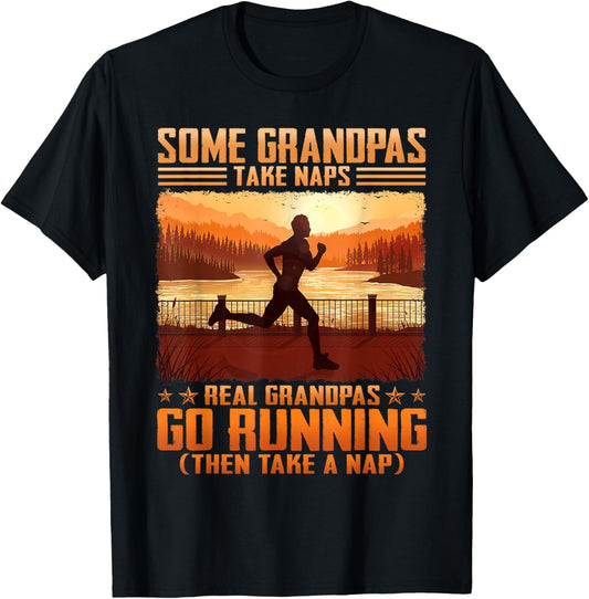 Some Grandpas Take Naps Real Grandpas Go Running T-Shirt - T-Shirt | Black