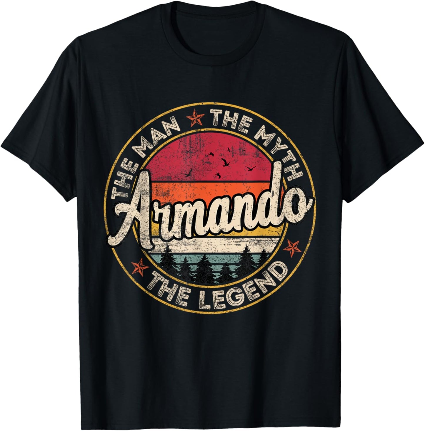 Armando The Man The Myth The Legend Personalized Name T-Shirt - T-Shirt | Black