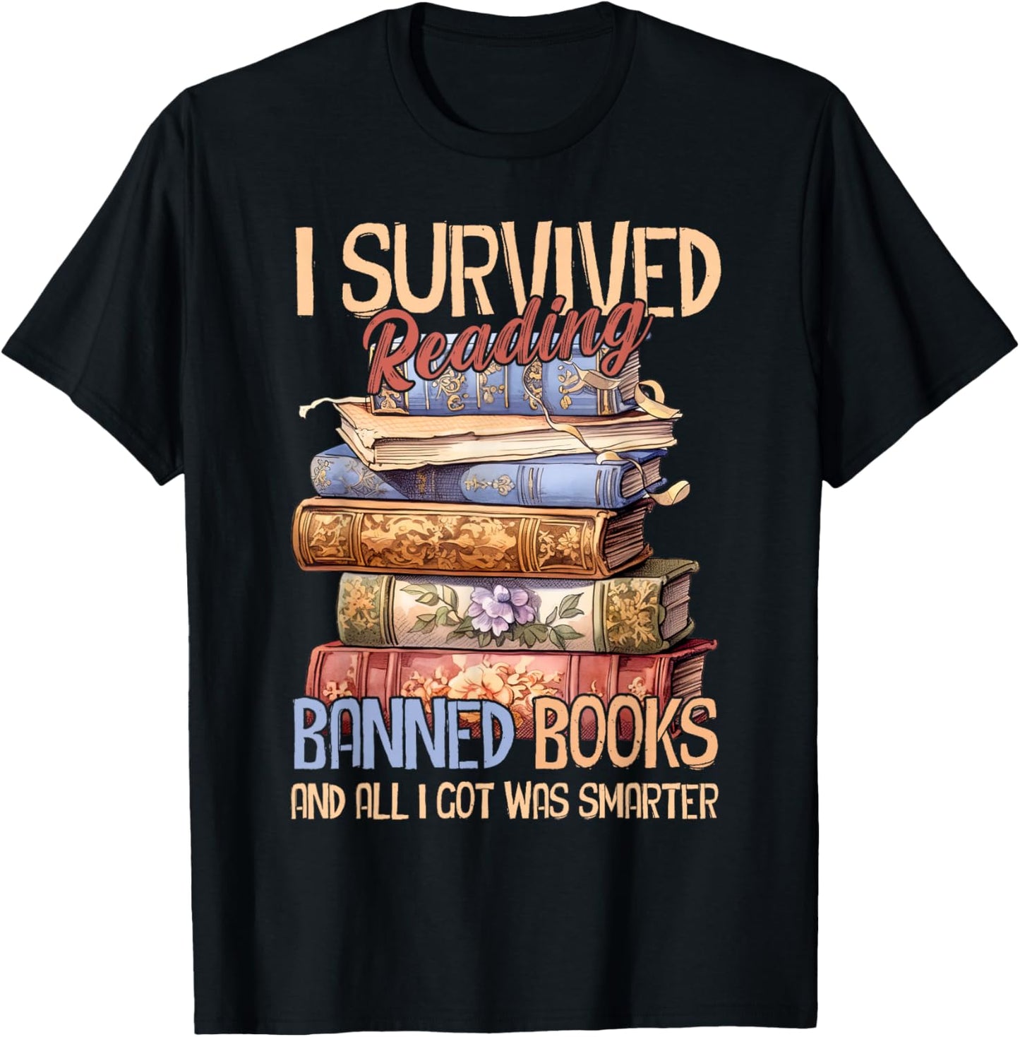 Read Banned Books I Survived Reading Banned Books T-Shirt - T-Shirt | Black