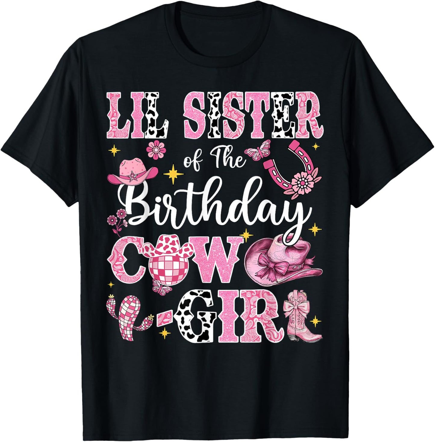 Lil Sister Of The Birthday Cow-Girl Rodeo Lil Sister Bday T-Shirt - T-Shirt | Black