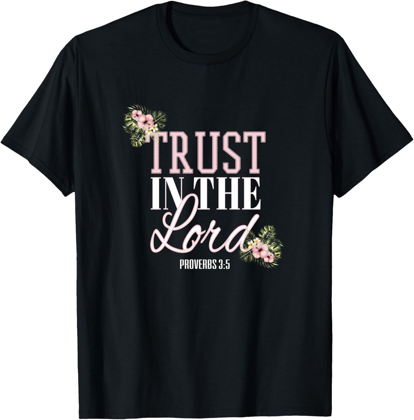 Christian Scripture Bible Verse Trust in the Lord T-Shirt - T-Shirt | Black