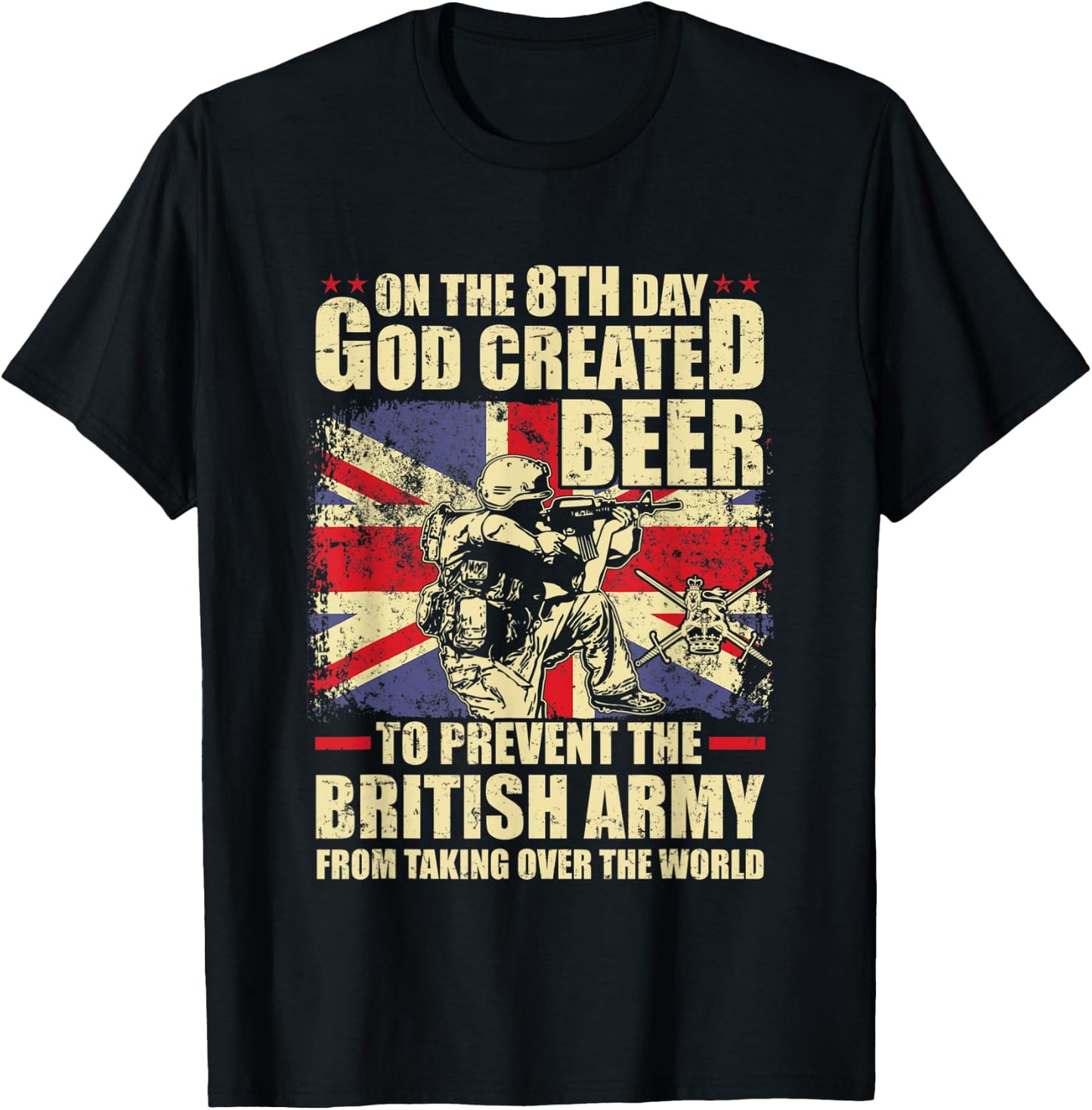 On the 8th god created beer to prevent the British army T-Shirt - T-Shirt | Black