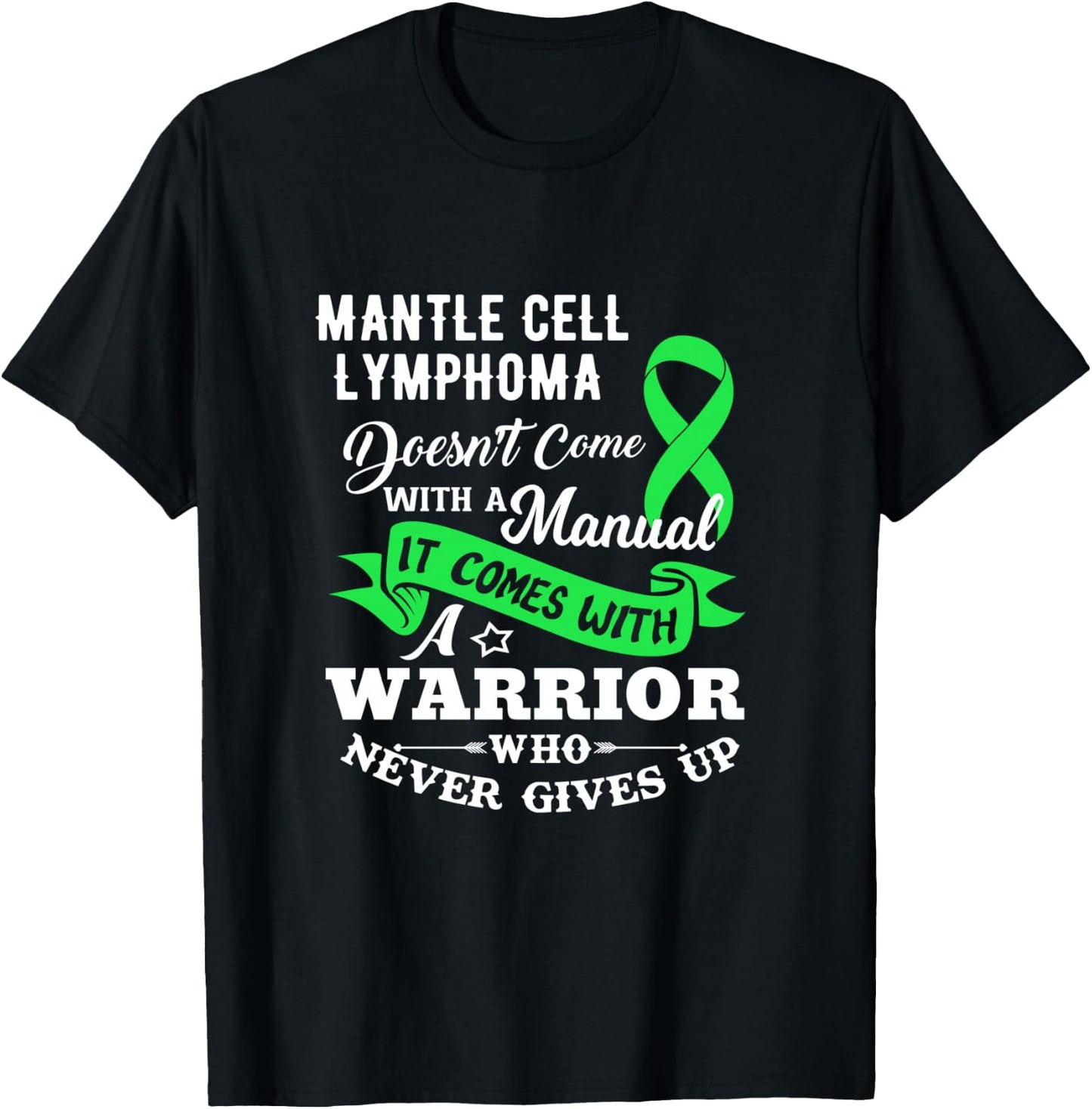 Mantle Cell Lymphoma Doesn't Come With A Manual Shirt T-Shirt - T-Shirt | Black