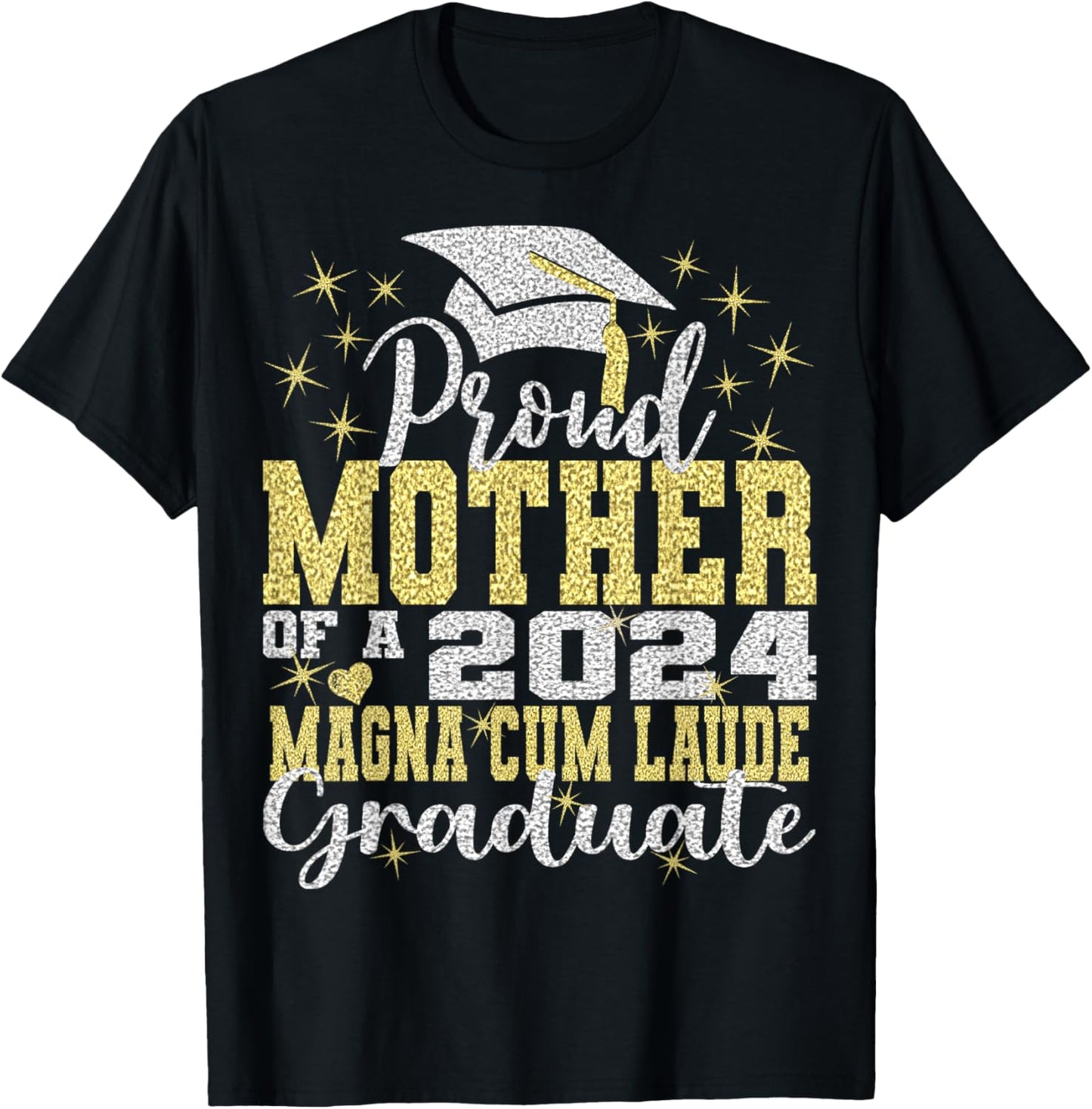 Proud Mother 2024 Magna Cum Laude Graduate Class 2024 Grad T-Shirt - T-Shirt | Black