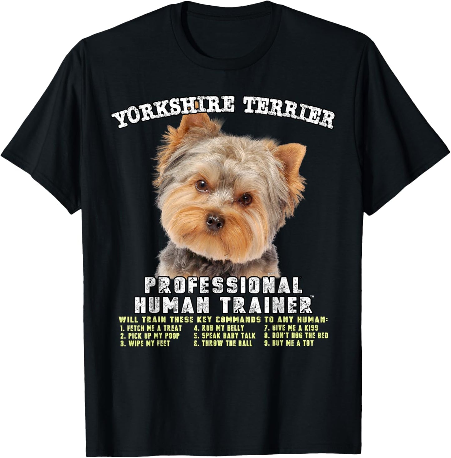 Yorkshire Terrier Yorkie Dog Professional Human Trainer T-Shirt - T-Shirt | Black