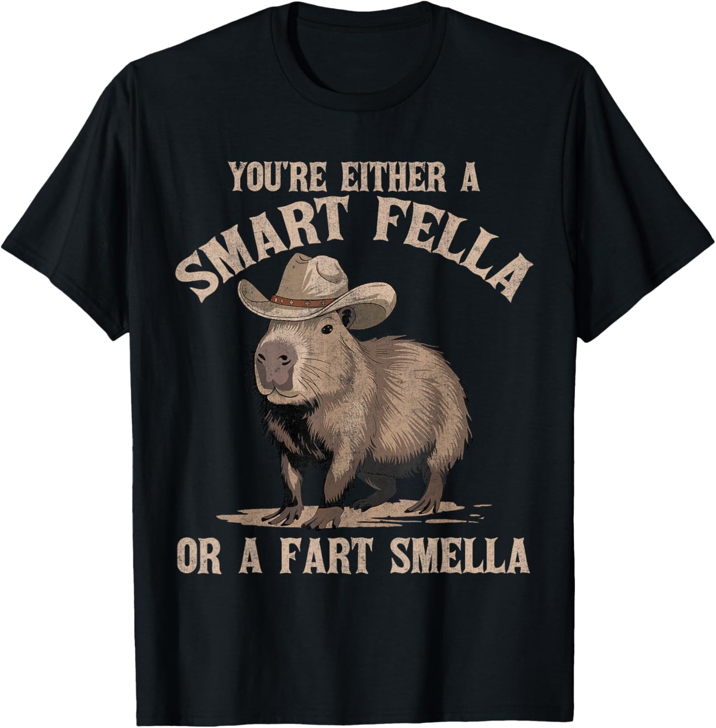 You're Either A Smart Fella Or A Fart Smella Funny Capybara T-Shirt - T-Shirt | Black