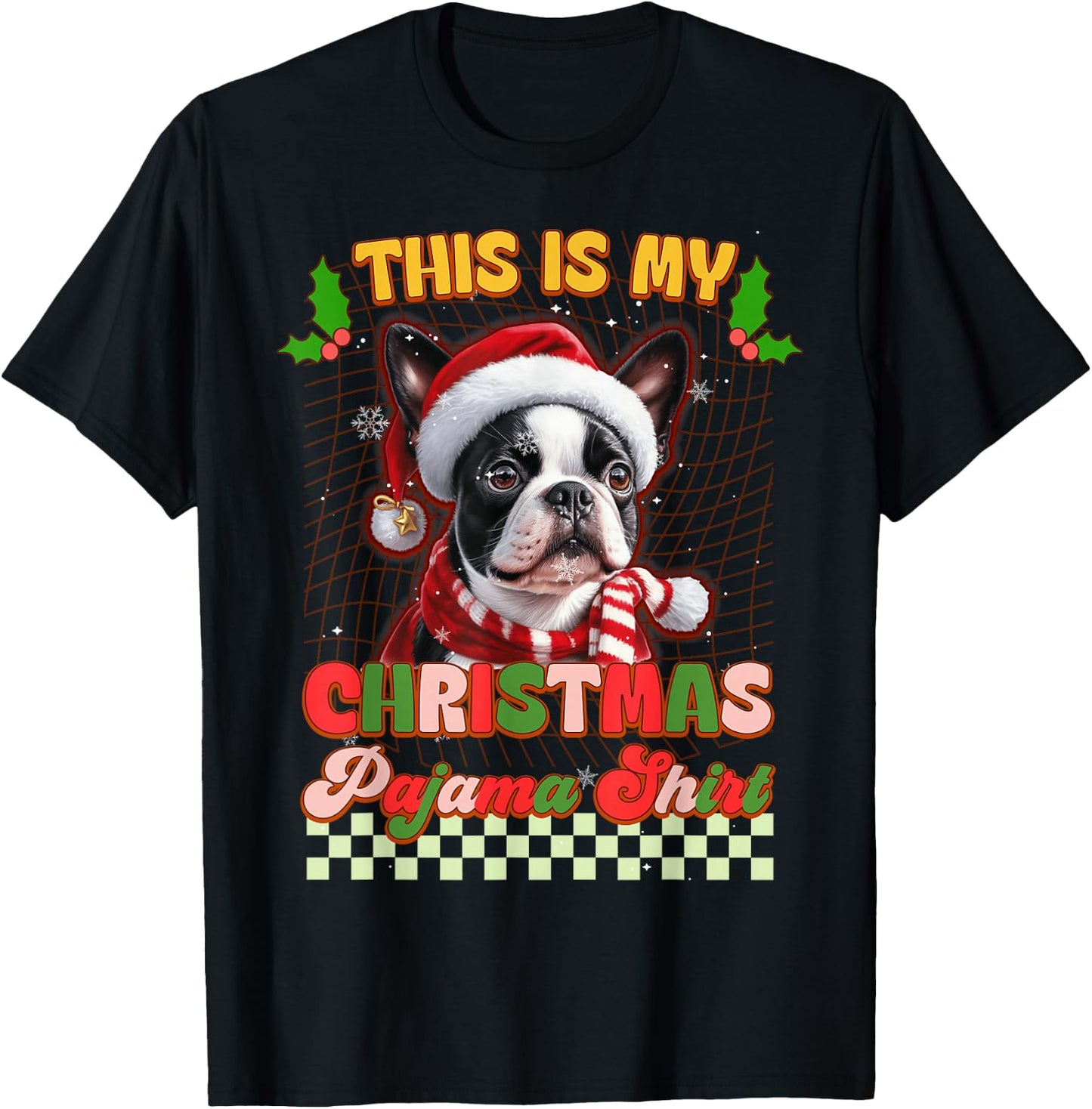 This Is My Christmas Pajama Funny Boston Terrier Ver2 Xmas T-Shirt - T-Shirt | Black