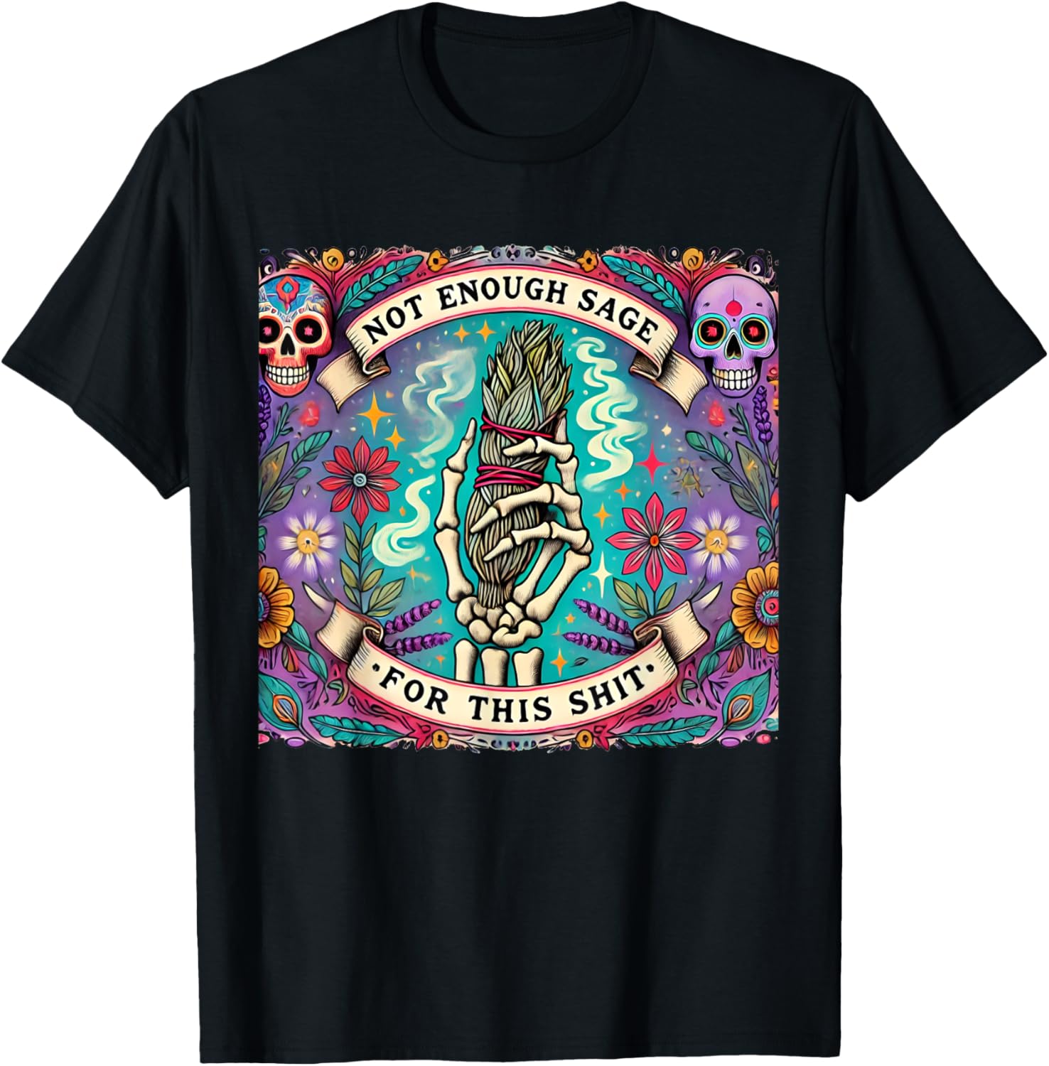 Not Enough Sage For This Tarot Card Funny Situal Smudge T-Shirt - T-Shirt | Black