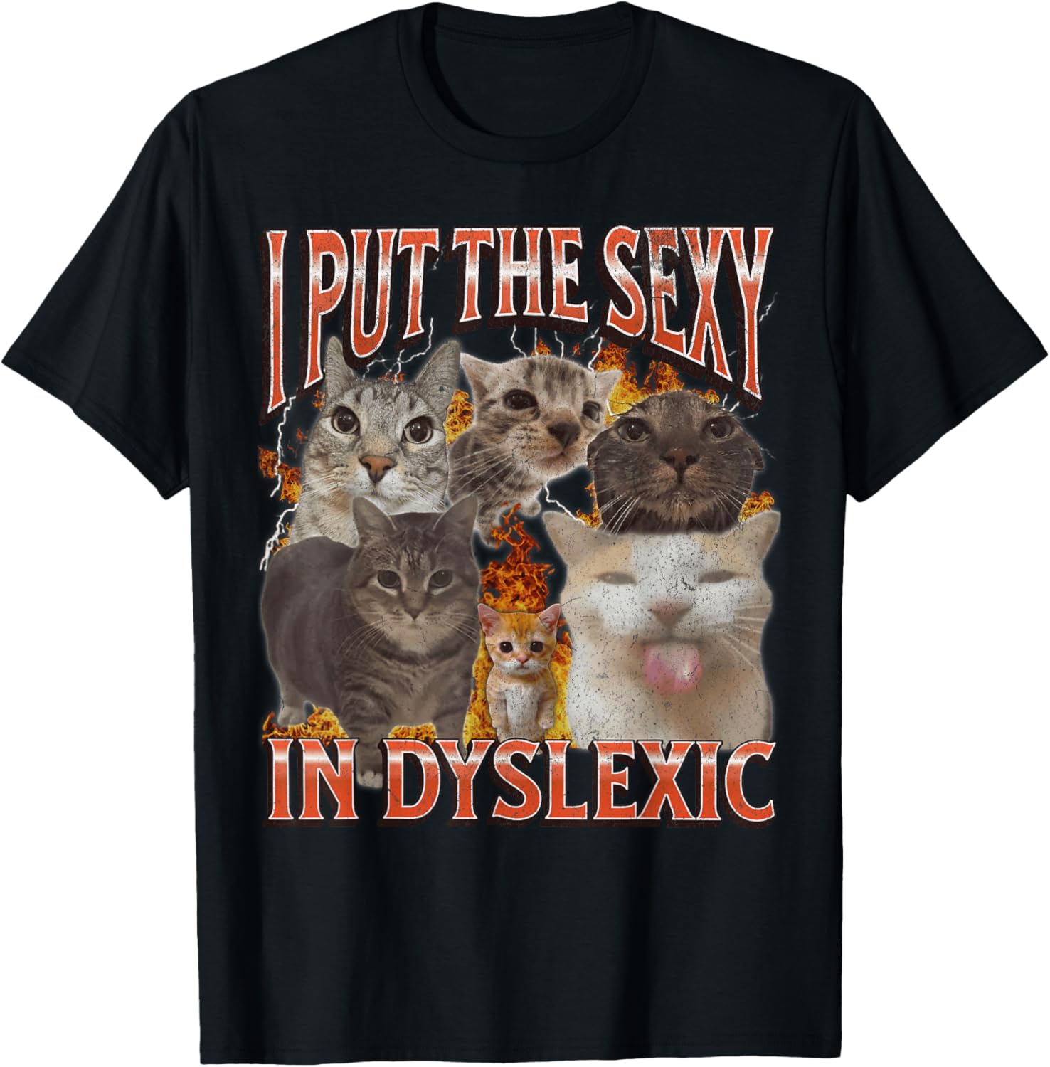 I Put The Sexy In Dyslexic Funny Cat Meme Bootleg Grafik T-Shirt - T-Shirt | Black