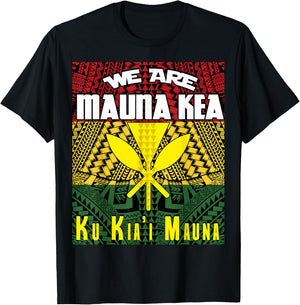 We are Mauna Kea - Ku Kia'i Mauna T-Shirt - T-Shirt | Black