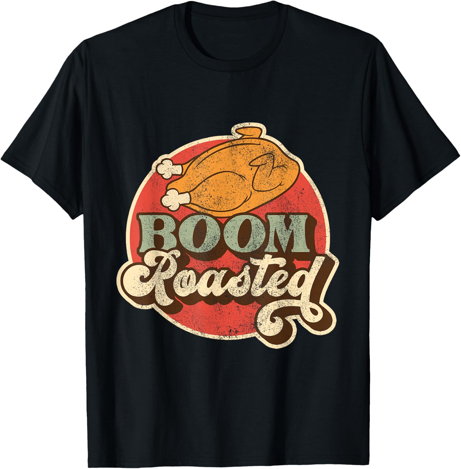 Funny Boom Roasted Chicken Conversational Co Worker Insult T-Shirt - T-Shirt | Black