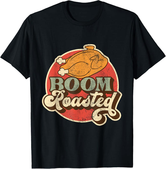 Funny Boom Roasted Chicken Conversational Co Worker Insult T-Shirt - T-Shirt | Black