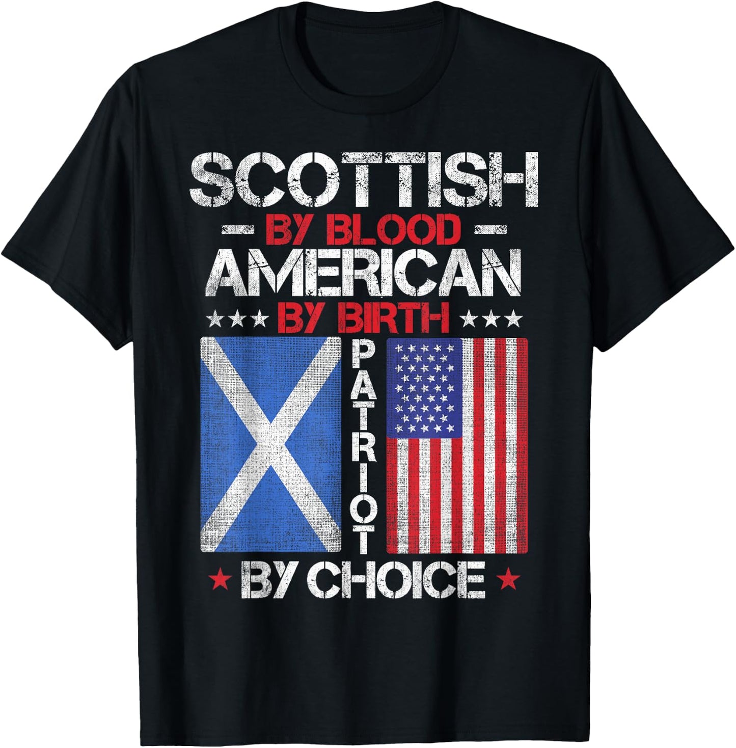 Scottish By Blood American By Birth Patriot By Choice T-Shirt - T-Shirt | Black