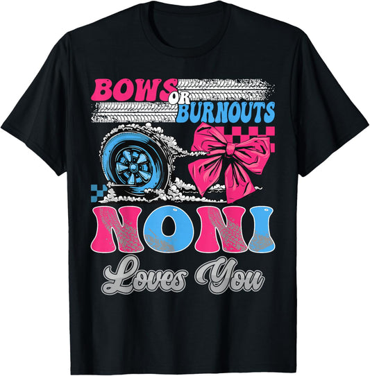 Burnouts or Bows Noni Loves You Gender Reveal Party T-Shirt - T-Shirt | Black