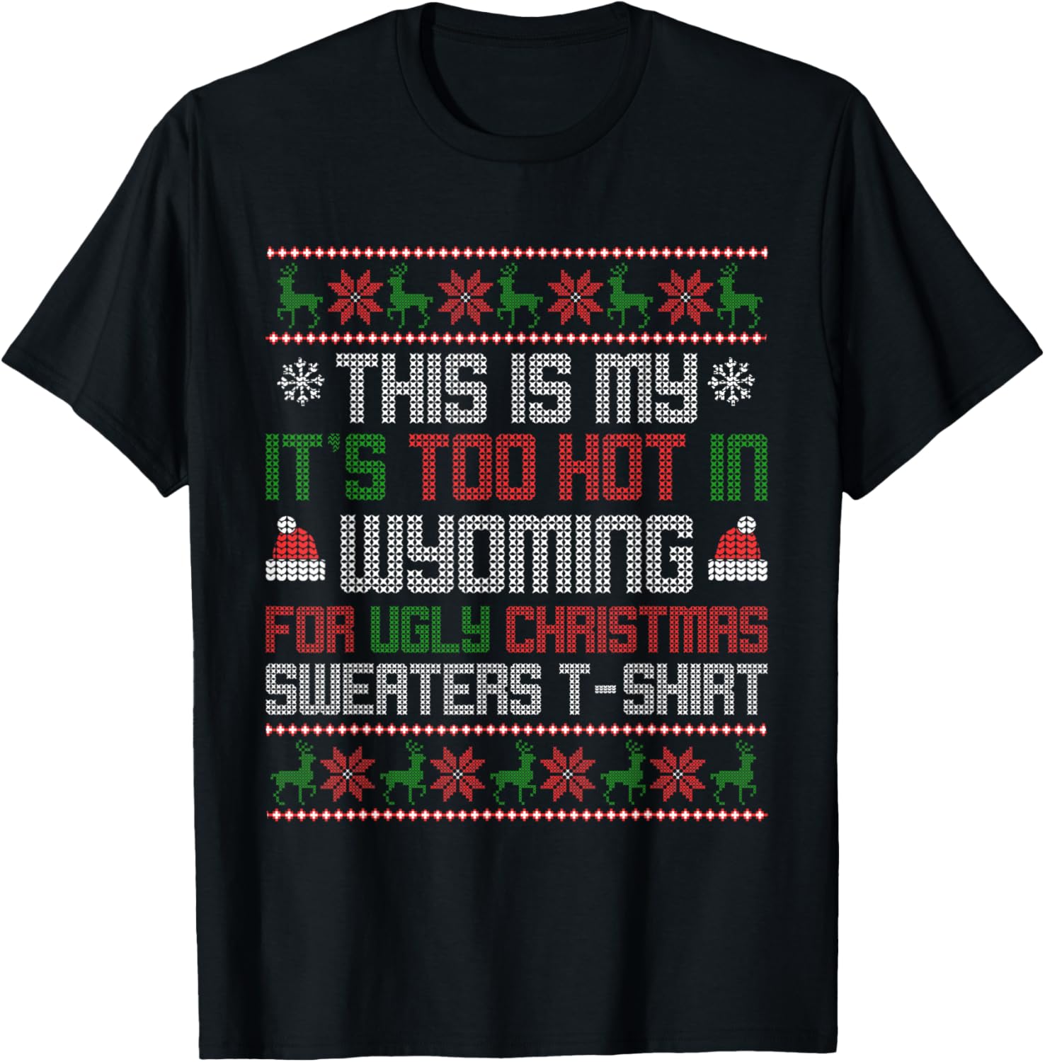 This is My Its Too Hot for Ugly Christmas Sweater Wyoming T-Shirt - T-Shirt | Black