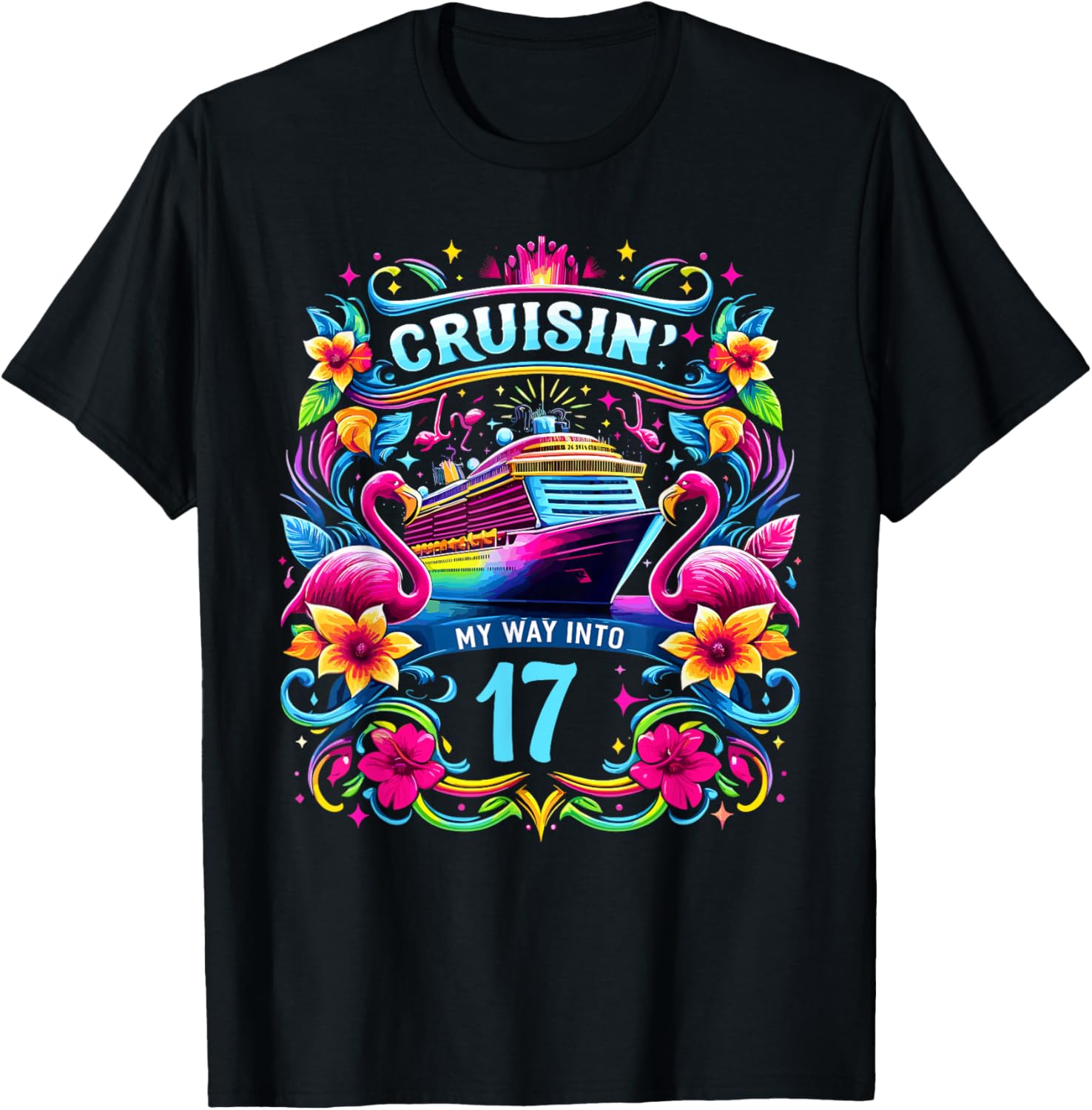 Cruising My Way Into 17 Shirt For A 17th Birthday Cruise T-Shirt - T-Shirt | Black