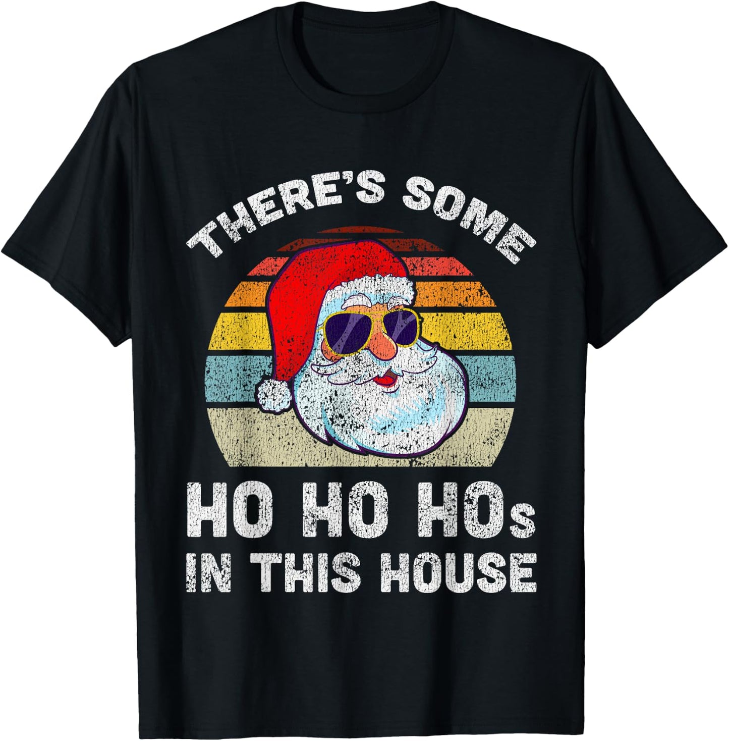 There's Some Ho Ho Hos in This House Christmas Retro Santa T-Shirt - T-Shirt | Black
