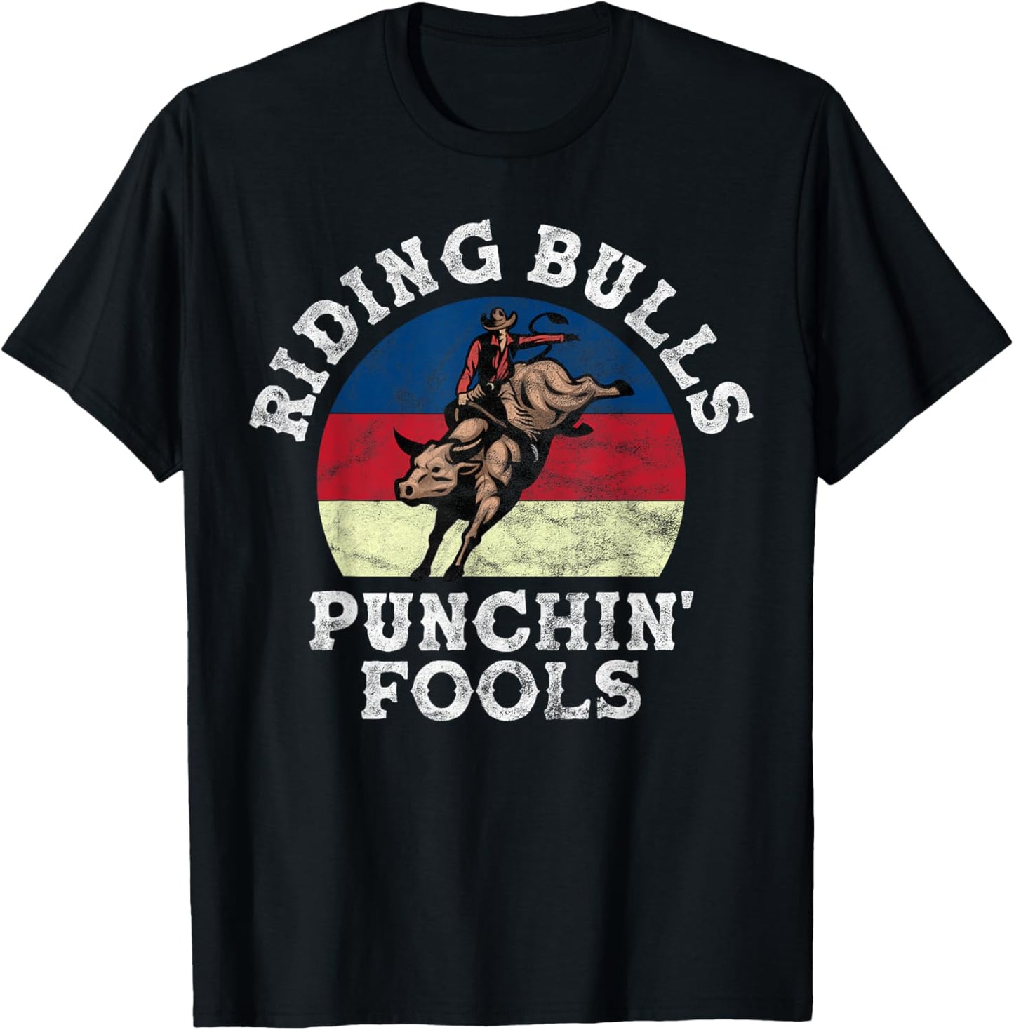 Riding Bulls Punching Fool Cowboy Western rodeo T-Shirt - T-Shirt | Black
