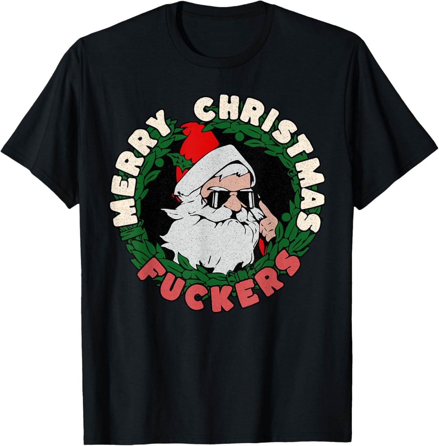 Santa Merry Christmas Fuckers T-Shirt - T-Shirt | Black