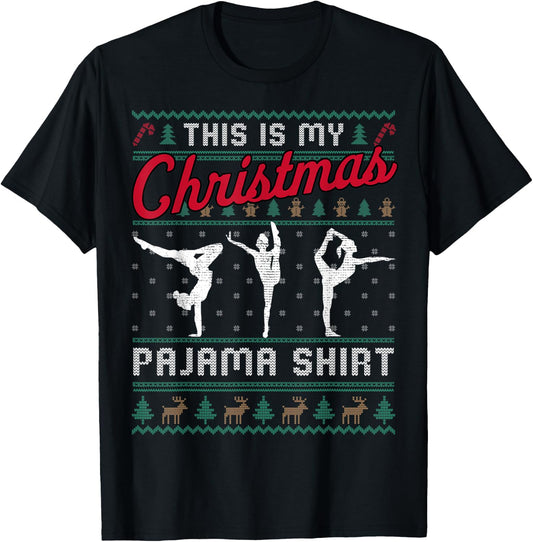 This Is My Christmas Pajama Gymnastics Ugly Sweater Funny T-Shirt - T-Shirt | Black