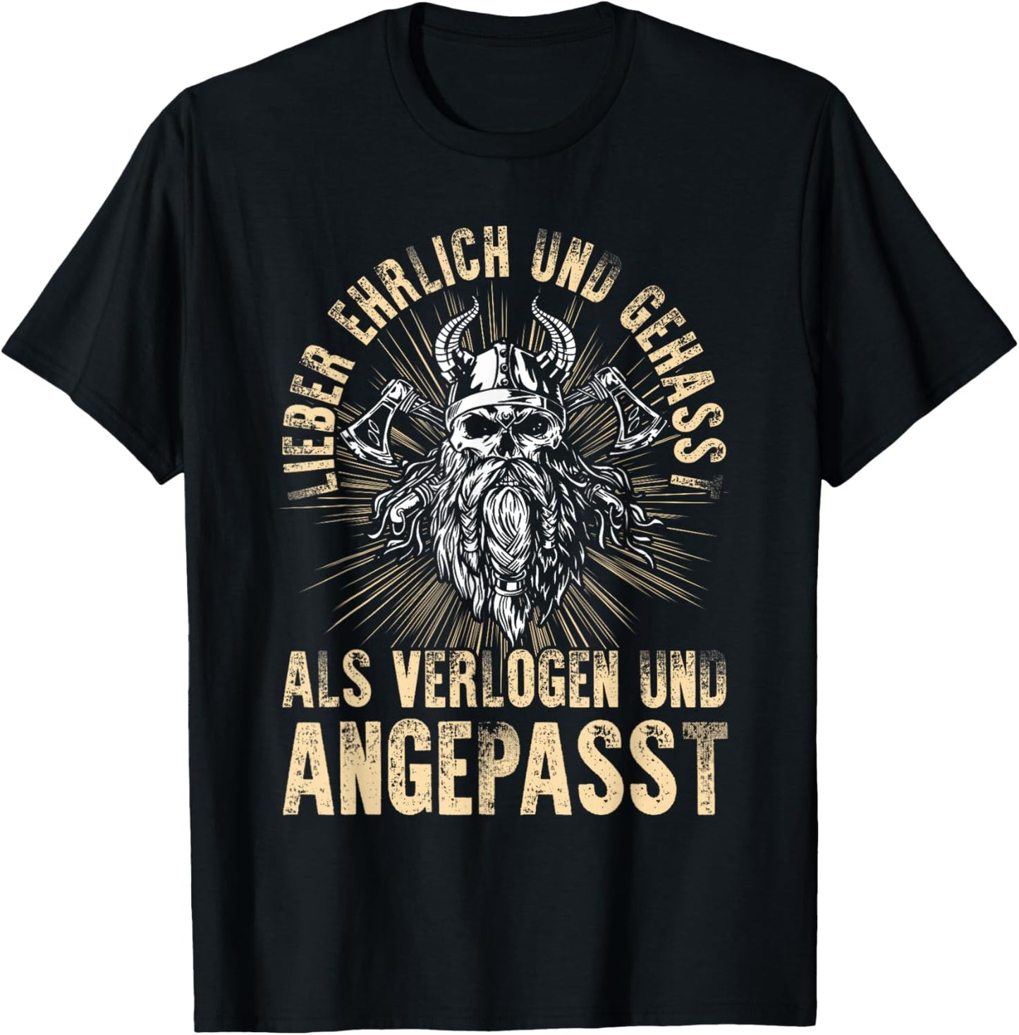 Lieber Ehrlich Und Gehasst Als Verlogen Und Angepasst T-Shirt - T-Shirt | Black