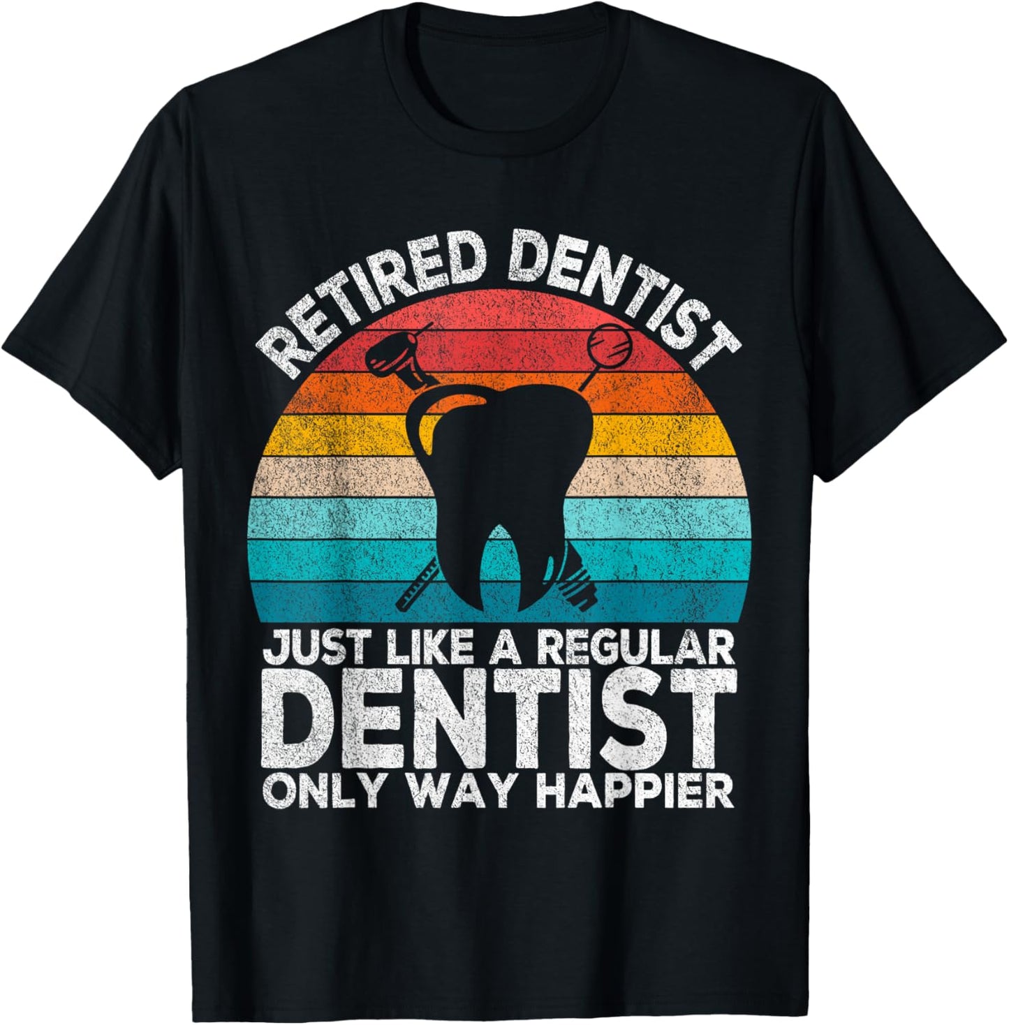 Retired Dentist Just Like A Normal Dentist Retro T-Shirt - T-Shirt | Black