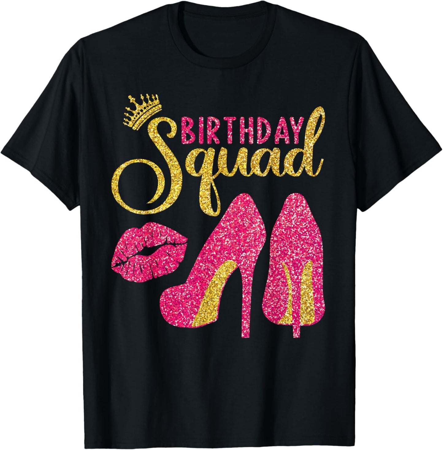 Birthday Squad High Heels Women Girls Birthday Crew T-Shirt - T-Shirt | Black