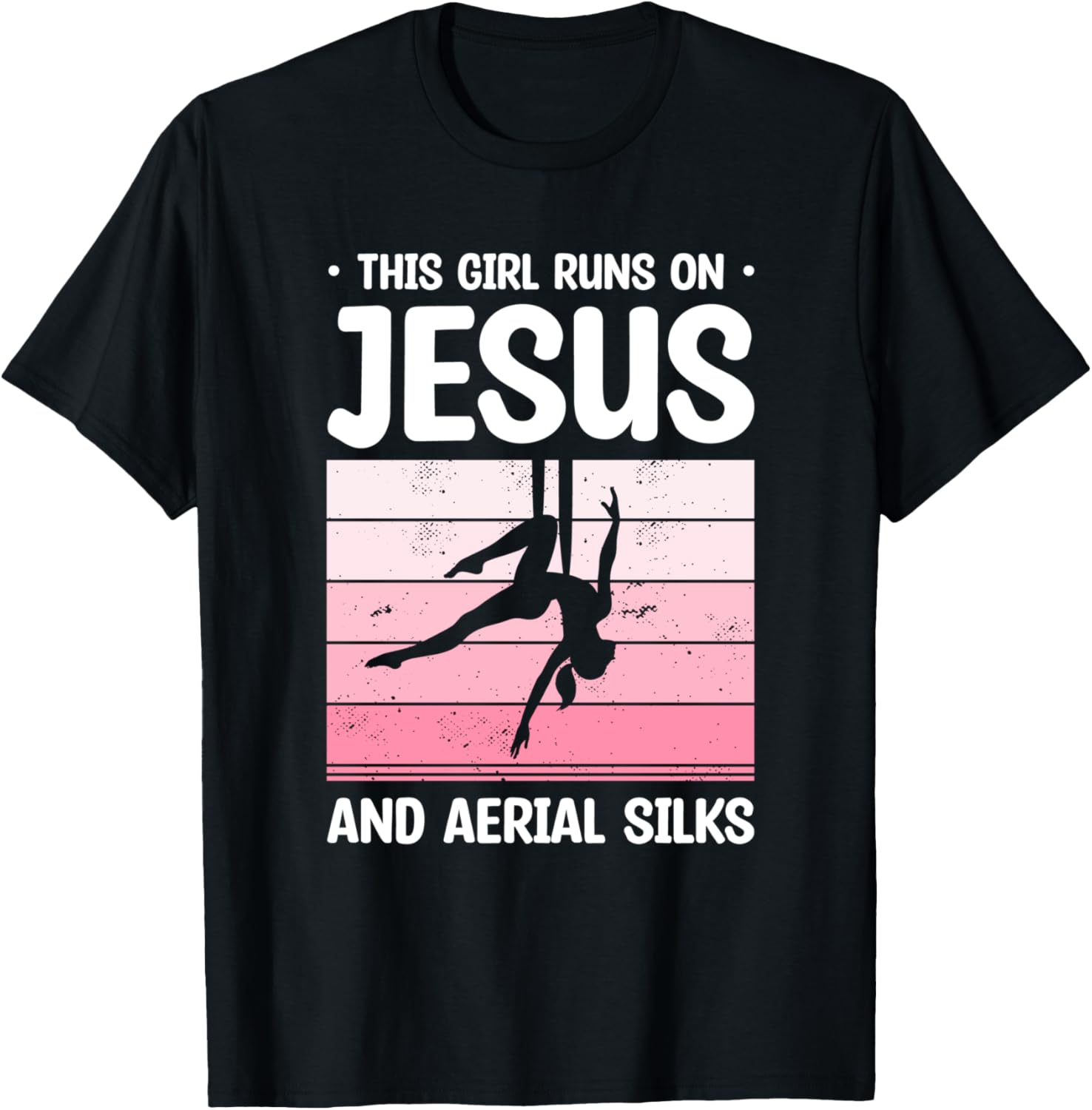 This Girl Runs On Jesus And Aerial Silks Aerialist Yoga T-Shirt - T-Shirt | Black