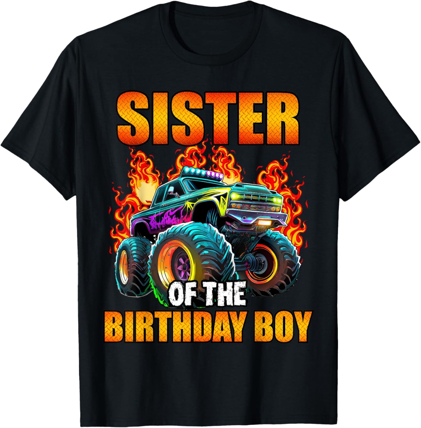 Sister of the Birthday Boy Monster Truck Birthday Party T-Shirt - T-Shirt | Black