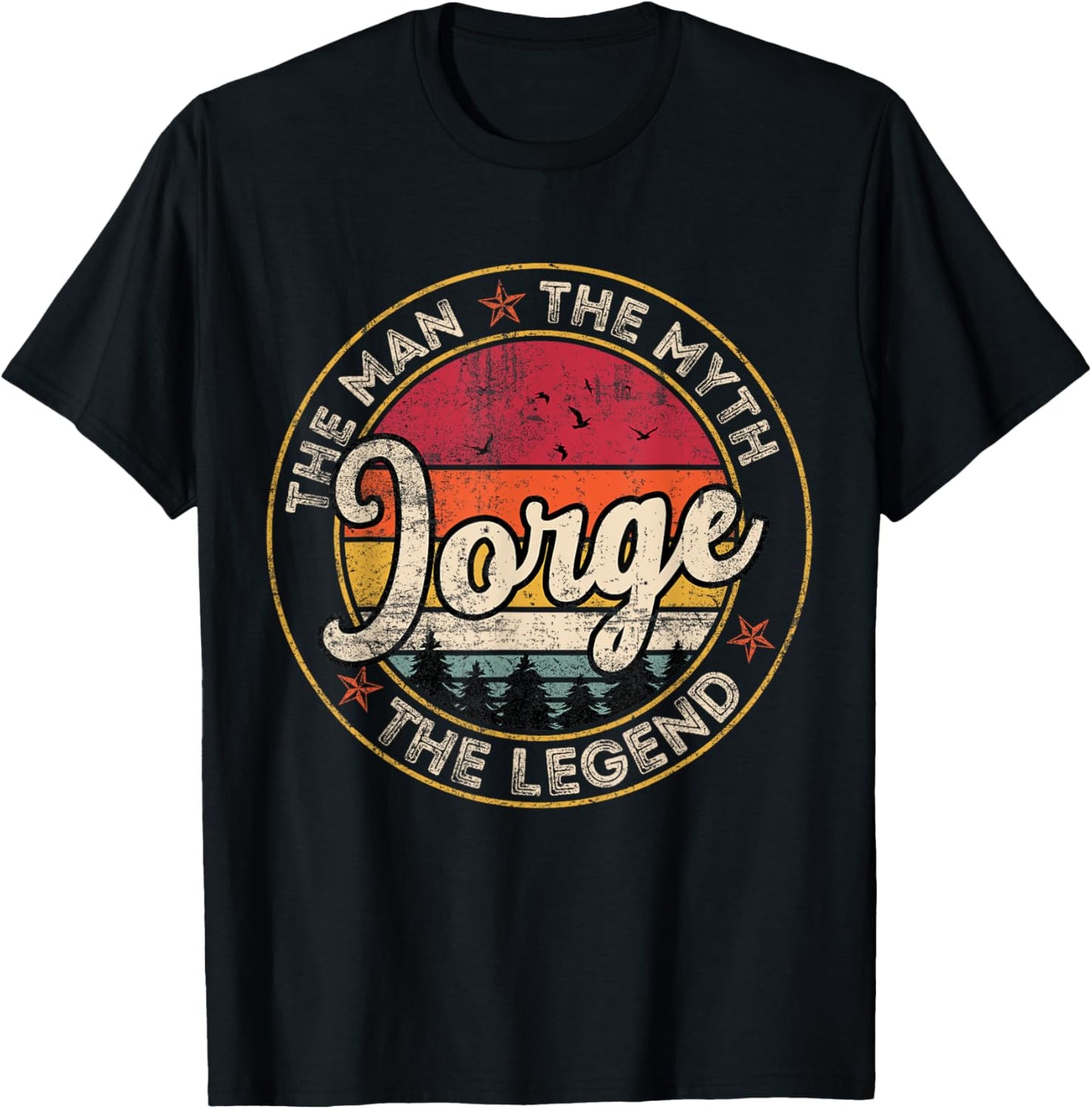 Jorge The Man The Myth The Legend Personalized Name T-Shirt - T-Shirt | Black