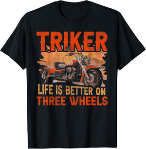 Triker - Life Is Better On Three Wheels - Motorcycle Trike T-Shirt - T-Shirt | Black