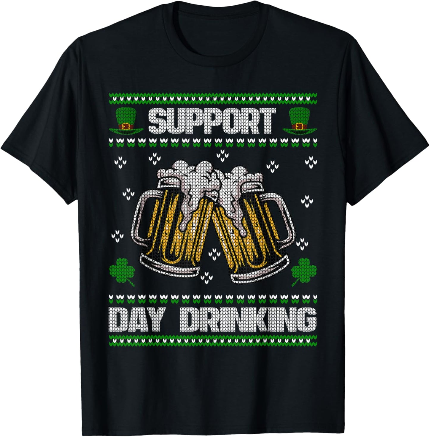 Support Day Drinking Ugly St. Patricks Day Funny Beer T-Shirt - T-Shirt | Black