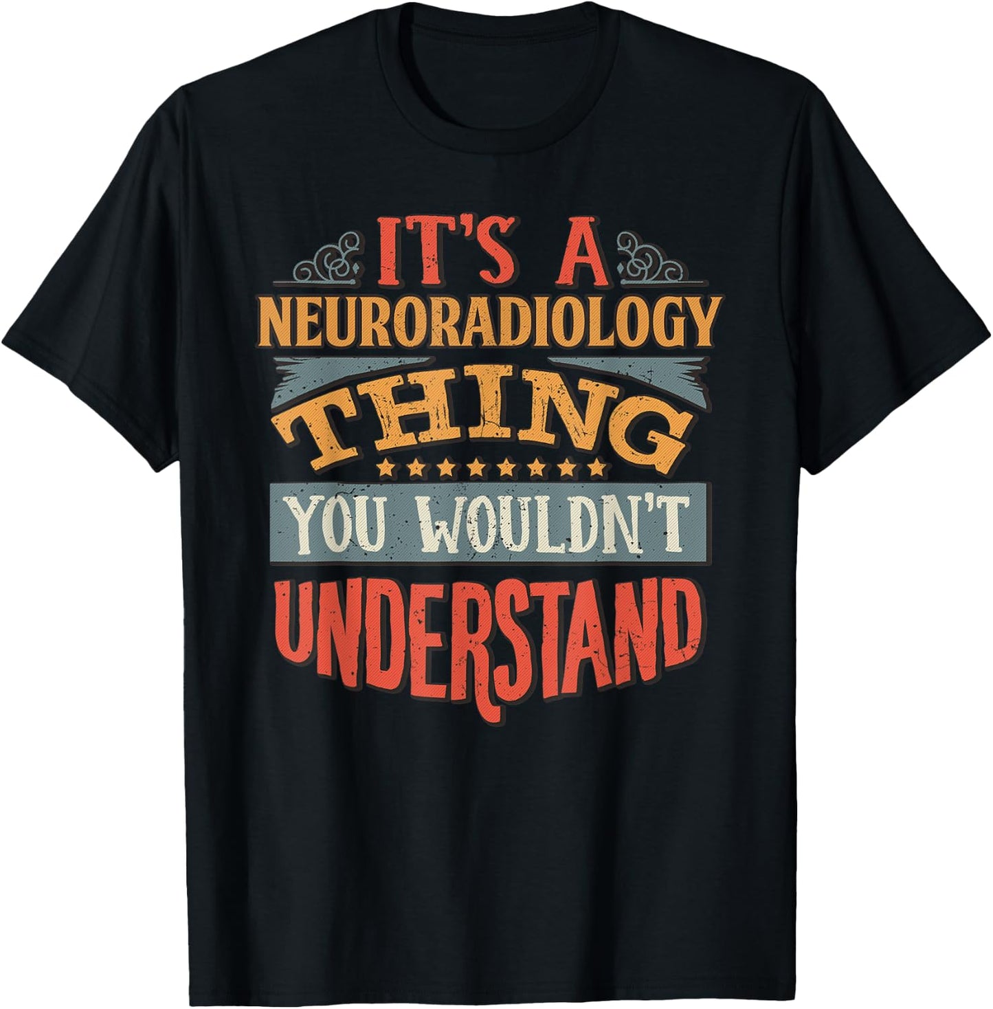 Neuroradiology T Shirt T-Shirt - T-Shirt | Black