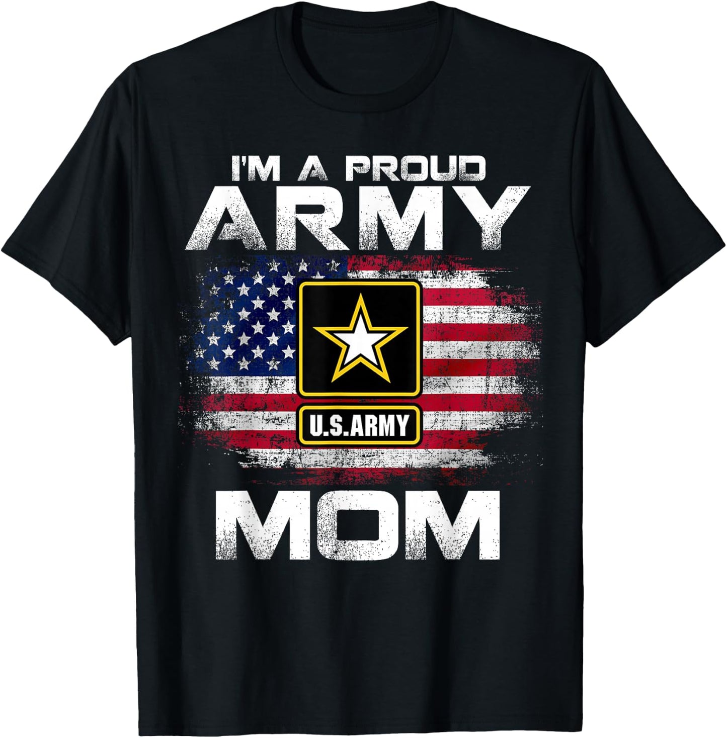 I'm A Proud Army Mom with American Flag for Veteran Gift T-Shirt - T-Shirt | Black