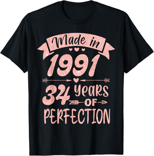 Made in 1991 34 Years Of Perfection Girl Women Birthday T-Shirt - T-Shirt | Black