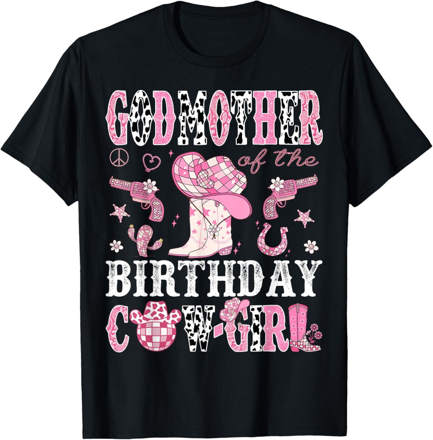GodMother Of The Birthday Cow-Girl Pink Disco Rodeo Western T-Shirt - T-Shirt | Black