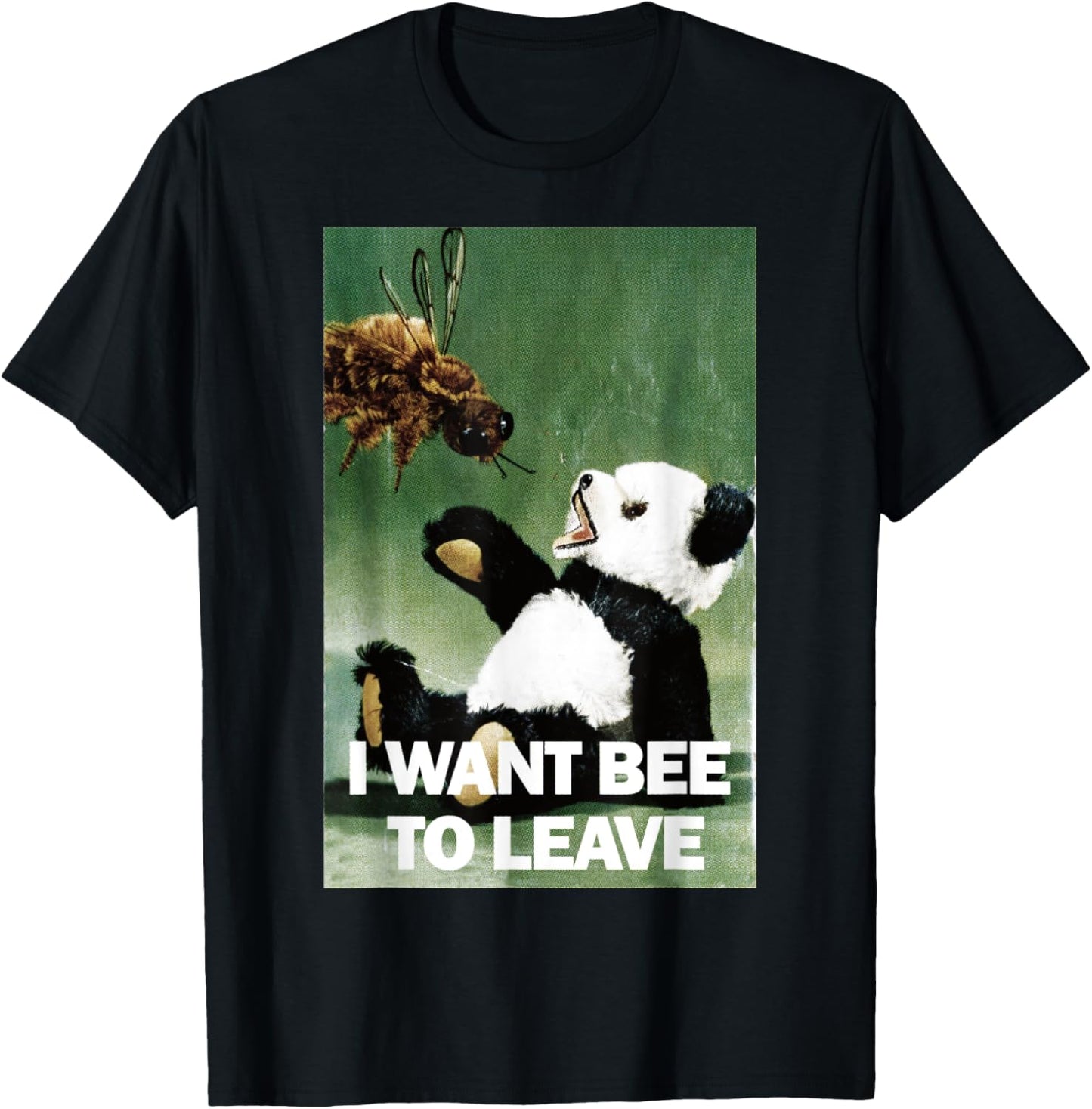 I Want Bee To Leave T-Shirt - T-Shirt | Black