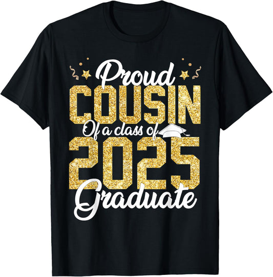 Proud Cousin Of a class of 2025 Graduate Senior Graduation T-Shirt - T-Shirt | Black