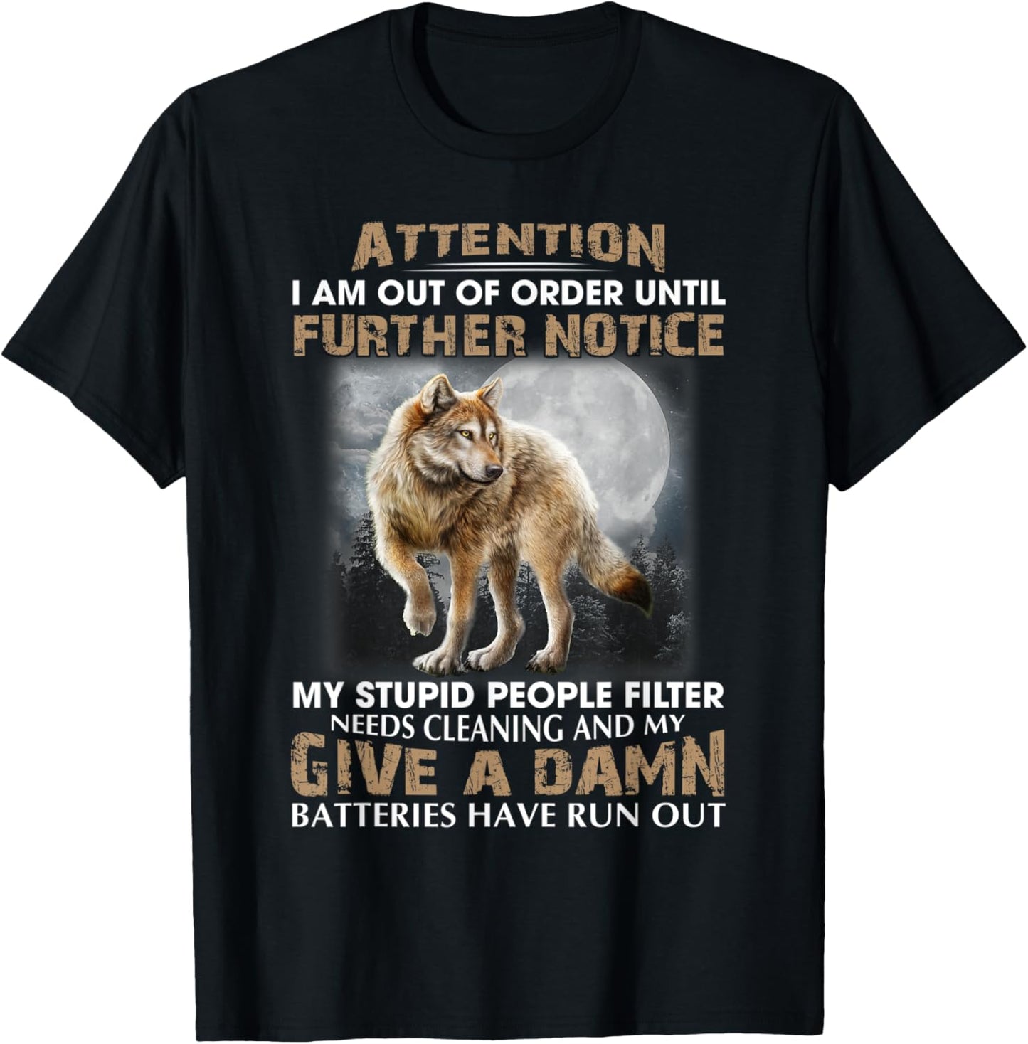 Attention I Am Out Of Order Until Further Notice T-Shirt - T-Shirt | Black
