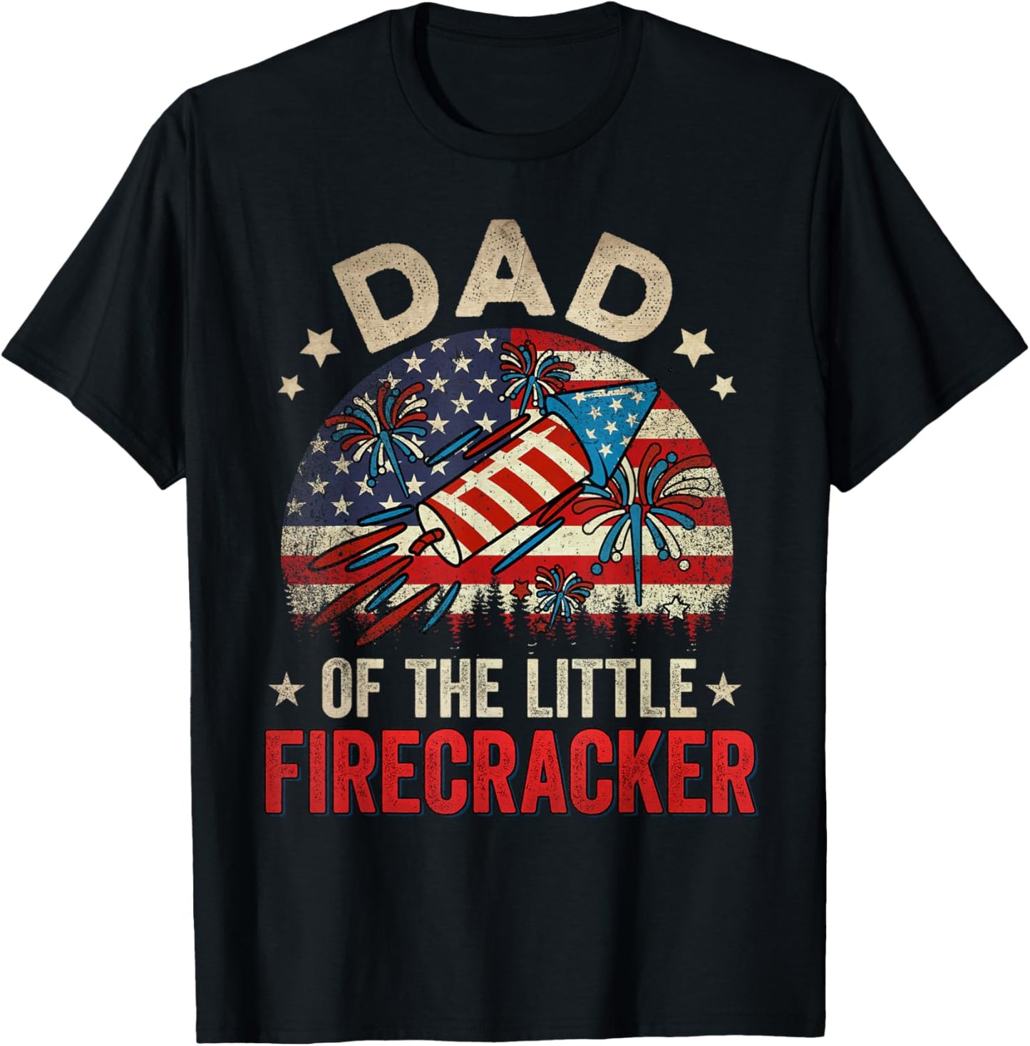 4th of July Birthday Dad Daddy of The Little Firecracker T-Shirt - T-Shirt | Black