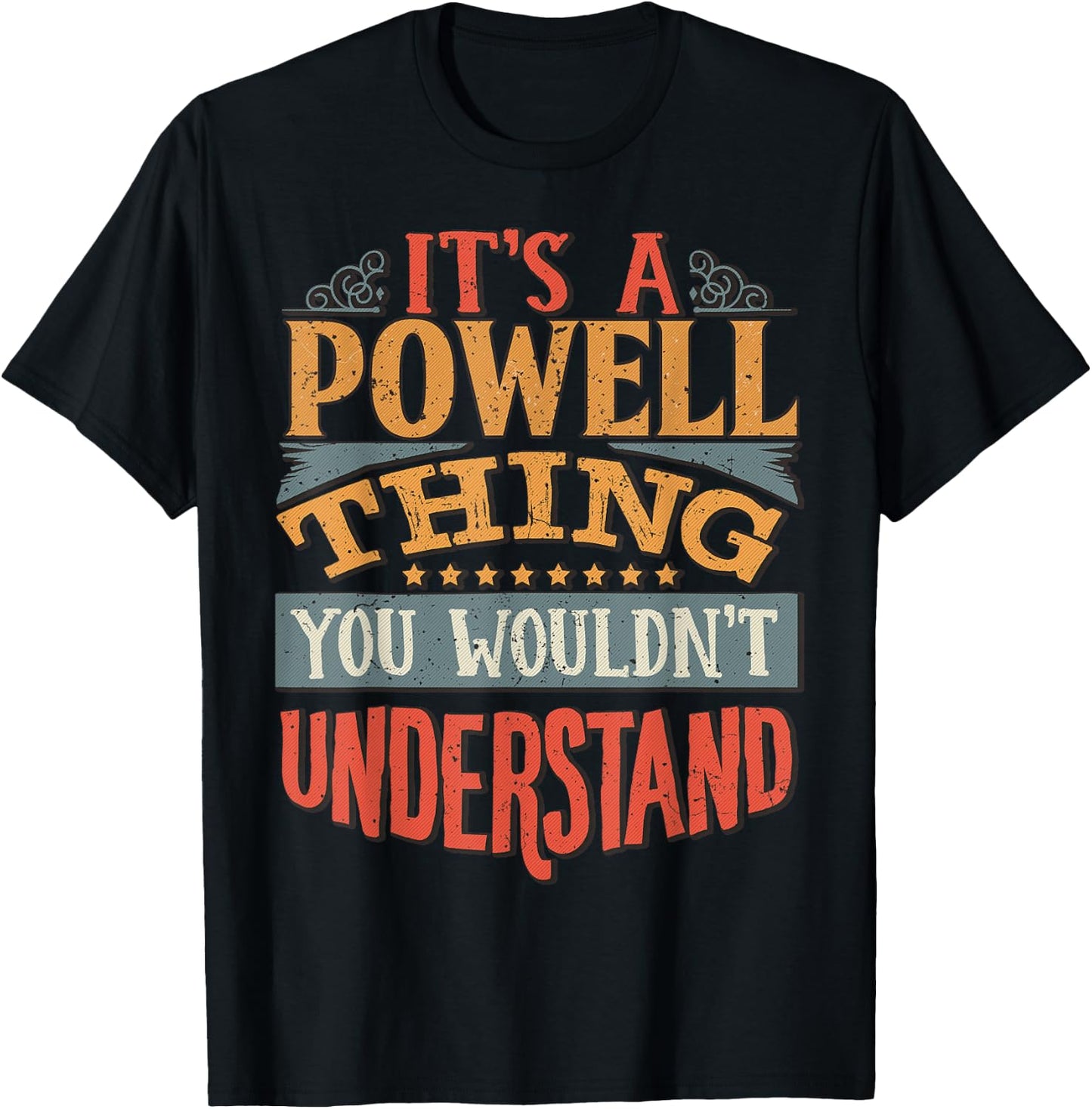 It's A Powell Thing You Wouldn't Understand T-Shirt - T-Shirt | Black