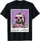 Hell Yeah I Suck Toes Funny Feet Lover Public Prank Sloth T-Shirt - T-Shirt | Black