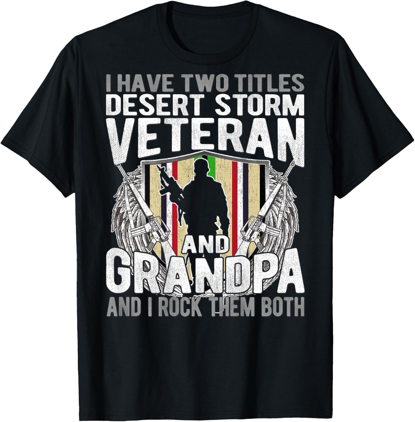 Two Titles Desert Storm Veteran And Grandpa Gulf War Soldier T-Shirt - T-Shirt | Black