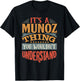 It's A Munoz Thing You Wouldn't Understand T-Shirt - T-Shirt | Black