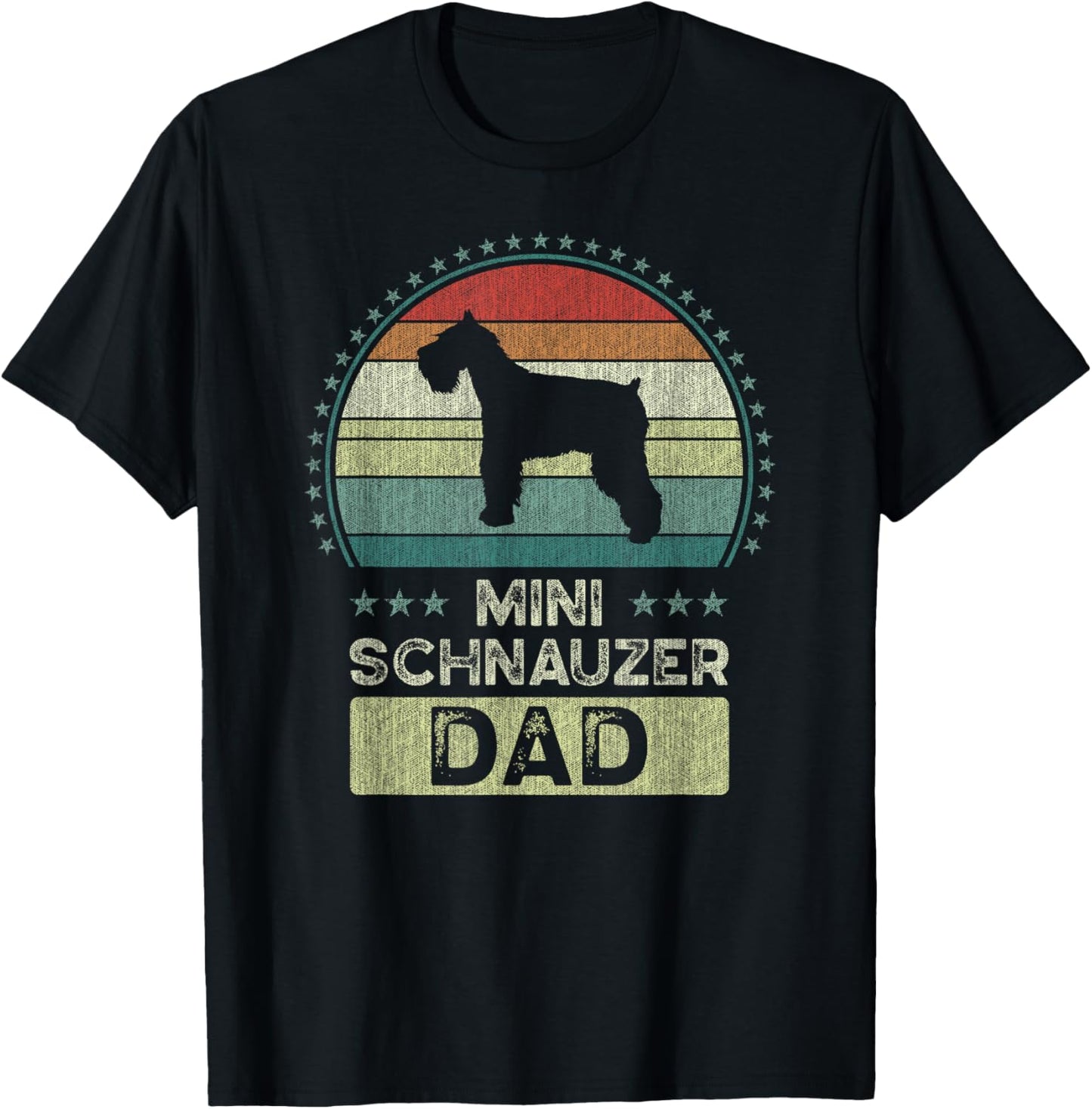 Mini Schnauzer Dad, Father's Day, Miniature Schnauzer Daddy T-Shirt - T-Shirt | Black