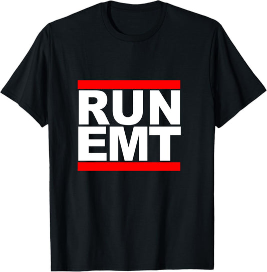 Run EMT Funny Emergency Medical Technician Gift T-Shirt - T-Shirt | Black